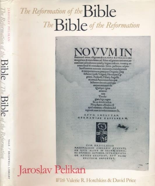 Pelikan, Jaroslav. - The Bible of the Reformation.
