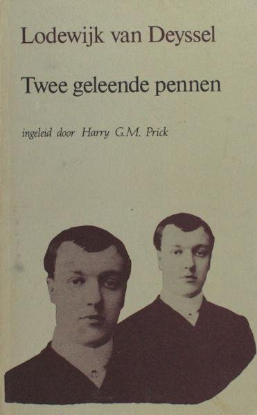 Deyssel, Lodewijk van. - Twee geleende pennen. Ingeleid door Harry G.M. Prick.