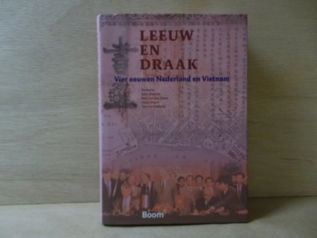 Kleinen, J. - Leeuw en draak / vier eeuwen Nederland en Vietnam
