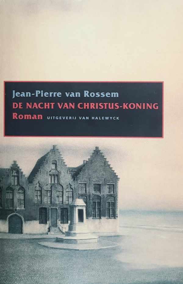VAN ROSSEM Jean-Pierre - De nacht van Christus-Koning - roman