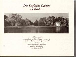 Rode, August / Ross, Hartmut / Trauzettel, Ludwig - Der Englische Garten zu Wörlitz. Mit 26 zeitgenössischen Ansichten sowie 126 Fotografien von Manfred Paul