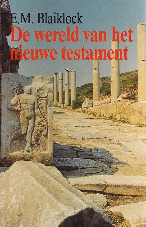 Blaiklock - Wereld van het nieuwe testament / druk 1