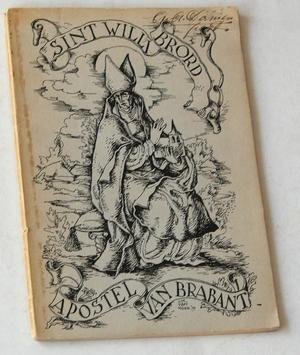 Boeren, Dr P C - Sint Willibrord. Apostel van Brabant