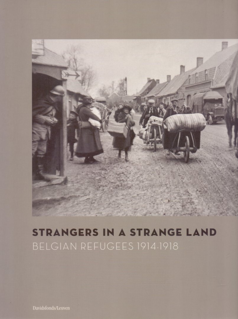 Amara M. Chielens P. Op de Beeck H.Van Damme C. ( ds2001) - Strangers in a strange land , Belgian refugees 1914-1918