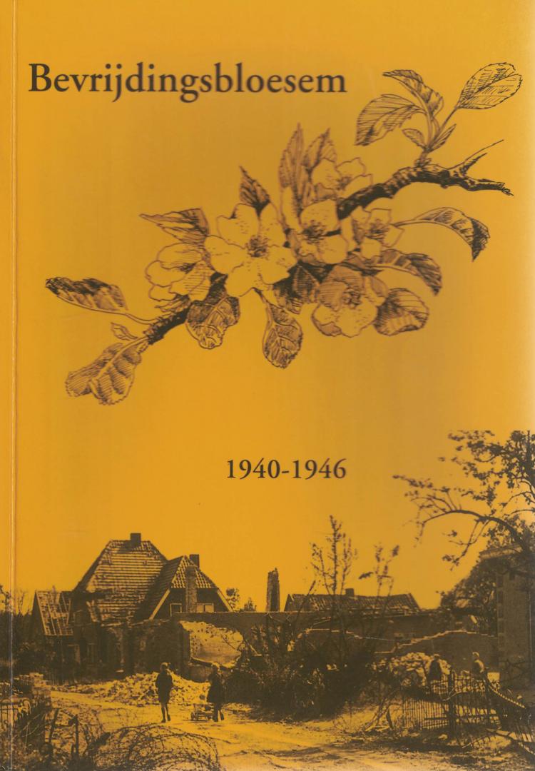 Plattel-Berben, Cissie - Bevrijdingsbloesem - De Betuwe 1940-1946, oorlog, evacuatietijd, bevrijding en terugkeer