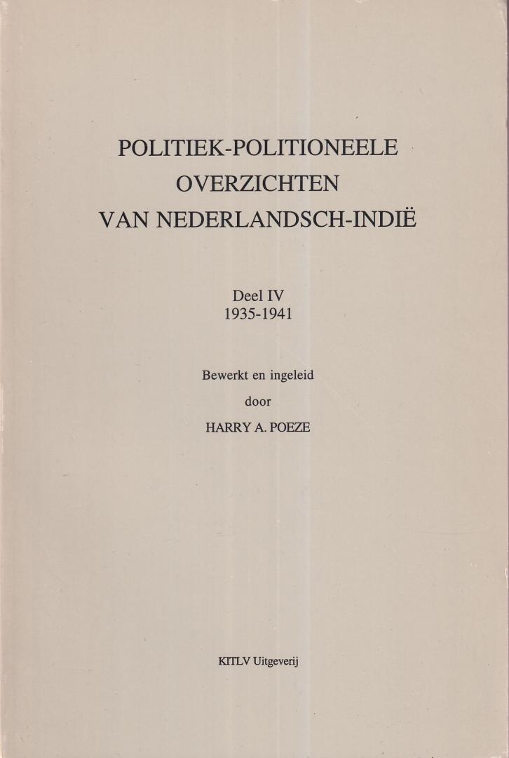 Poeze, Harry A - Politiek-politioneele overzichten van Nederlandsch-Indië (4 delen)