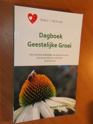 Tolsma, Robert - Dagboek Geestelijke Groei. Deel 2. Hij in ons