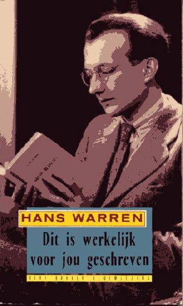 Warren, Hans - Dit is werkelijk voor jou geschreven. Een bloemlezing uit eigen werk. Ingeleid door Gerrit Komrij