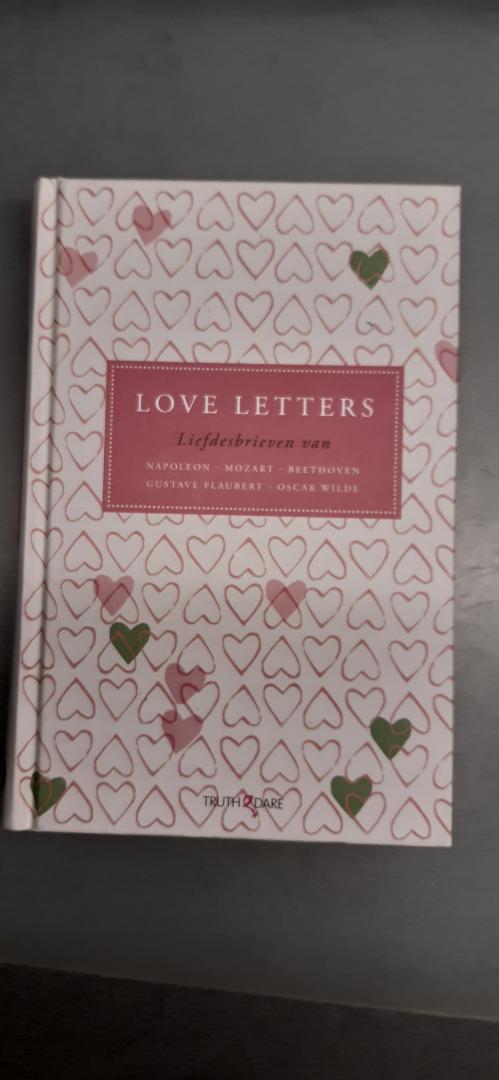  - Love letters, liefdesbrieven van Napoleon, Mozart, Beethoven, Gustave Flaubert, Oscar Wilde