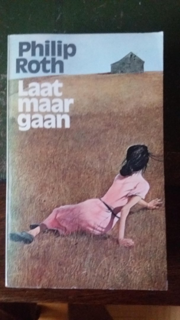 Roth, Philip - Laat maar gaan