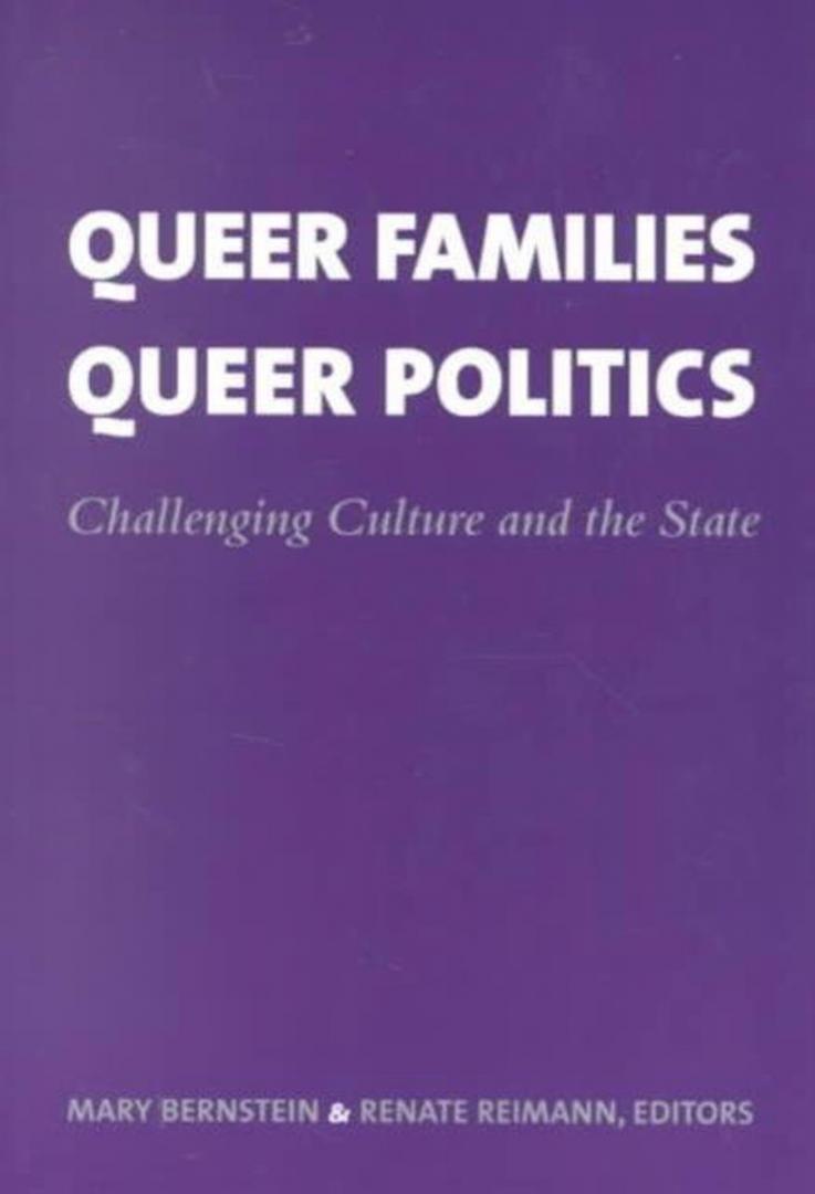 Bernstein, Mary / Reimann, Renate - Queer Families, Queer Politics / Challenging Culture and the State