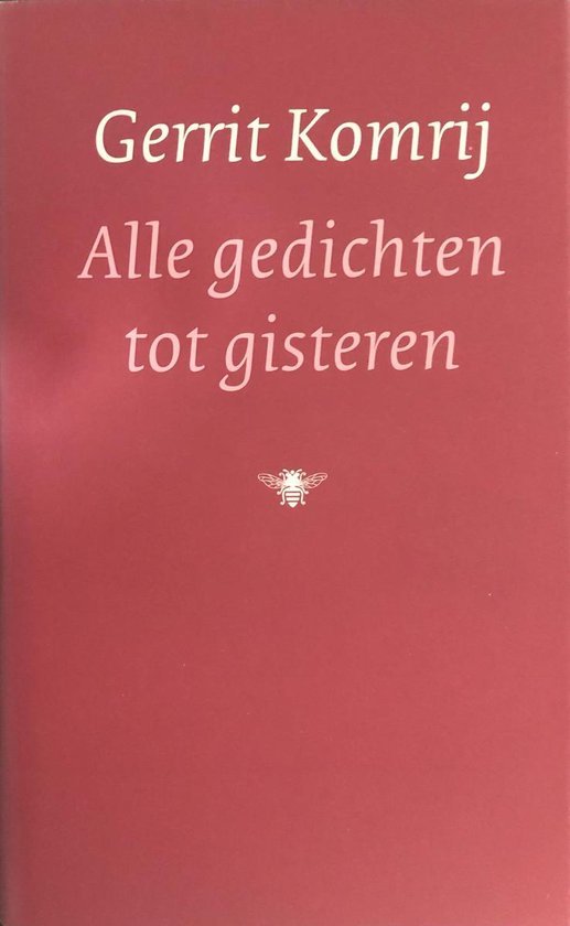 Gerrit Komrij - Alle gedichten tot gisteren