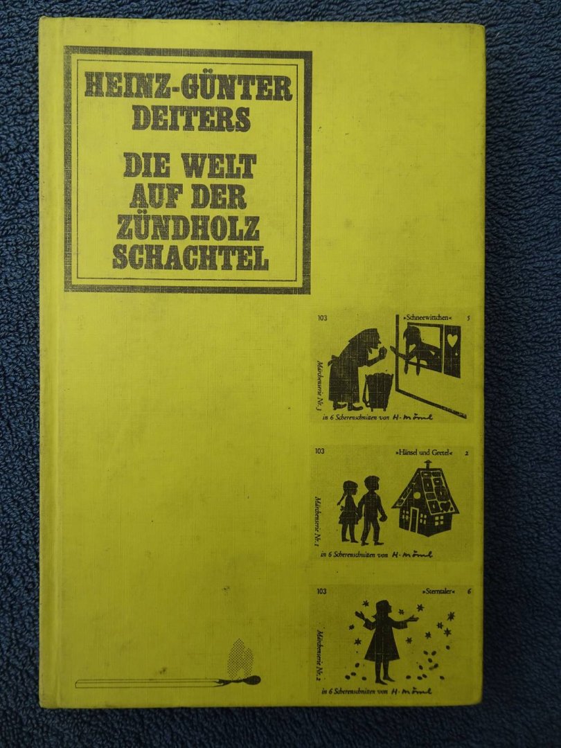 Deiters, Heinz-Günther. - Die Welt auf der Zündholz Schachtel.