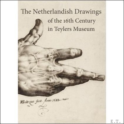 Yvonne Bleyerveld, Ilja M. Veldman - Netherlandish drawings of the 16th century in the Teylers Museum.