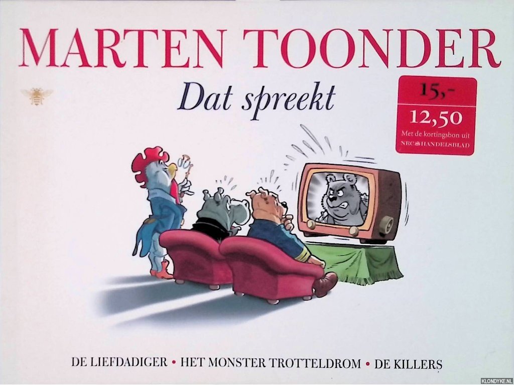 Toonder, Marten - Alle verhalen van Olivier B. Bommel en Tom Poes deel 33: Dat spreekt: De liefdadiger; Het monster Trotteldrom; De killers