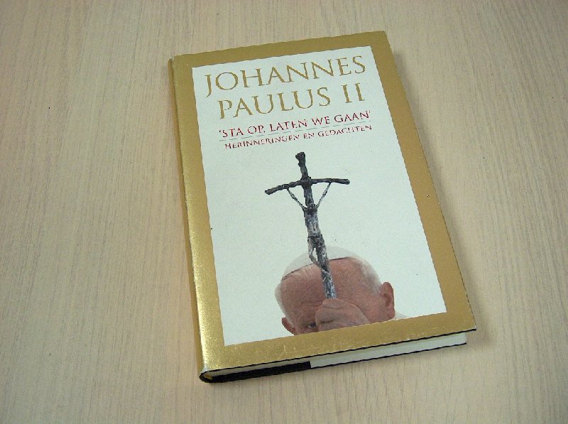 Johannes Paulus II - Sta op, laten we gaan / druk 1 - herinneringen en gedachten
