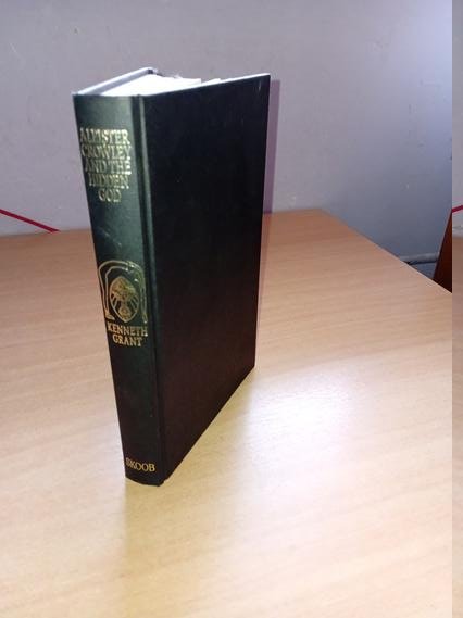 Grant, Kenneth - Aleister Crowley and the Hidden God