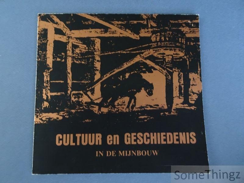 Div. aut. - Cultuur en geschiedenis in de mijnbouw