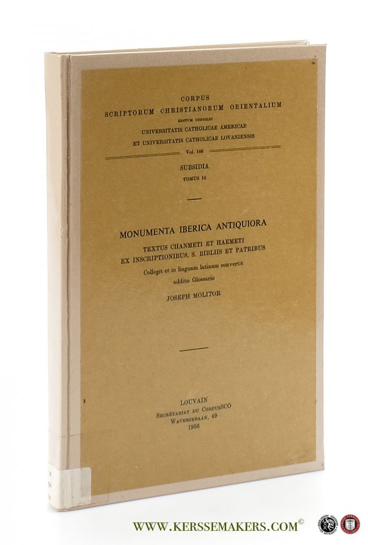Molitor, Joseph. - Monumenta Iberica Antiquiora. Textus Chanmeti et Haemeti ex inscriptionibus, s. bibliis et patribus.