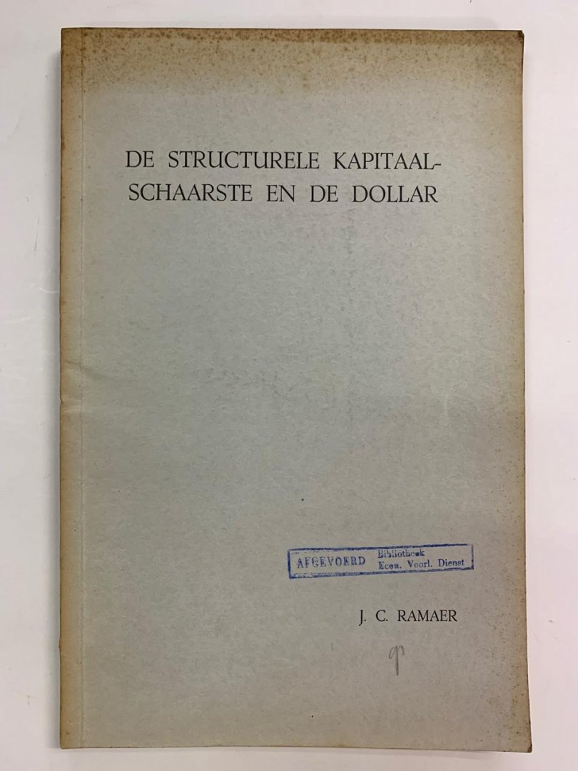 J.C. Ramaer - De structurele kapitaalschaarste en de Dollar