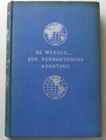 Uittenbogaard, Leo - De wereld... Een verbijsterend avontuur. Van hotdogs