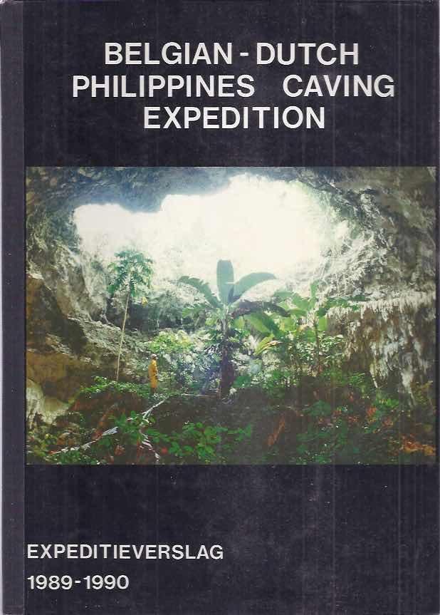 Slangen, Lou (redactie). - Belgian Dutch Philippines Caving Expedition. Expedition report 1989 - 1990.