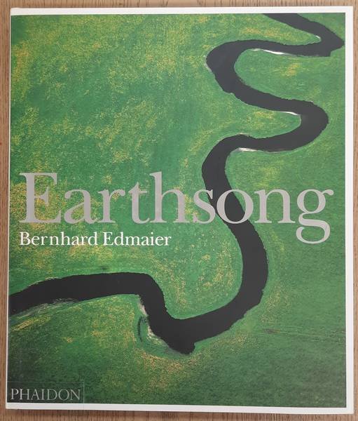 EDMAIER, BERNHARD & ANGELIKA JUNG HÜTTL [TEXT]. - Earthsong. Photographs by Bernhard Edmaier.