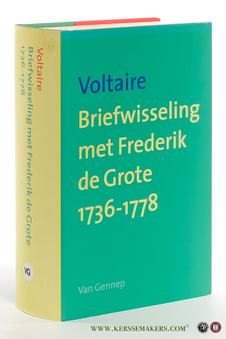 Voltaire / Frederik de Grote. - Briefwisseling met Frederik de Grote 1736-1778.