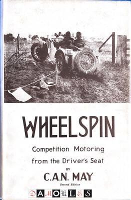 C.A.N. May - Wheelspin. Competition Motoring from the Driver's Seat