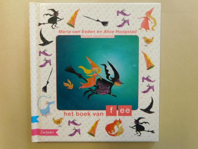 Eeden, Maria van tekeningen: Alice Hoogstad - Het boek van fee