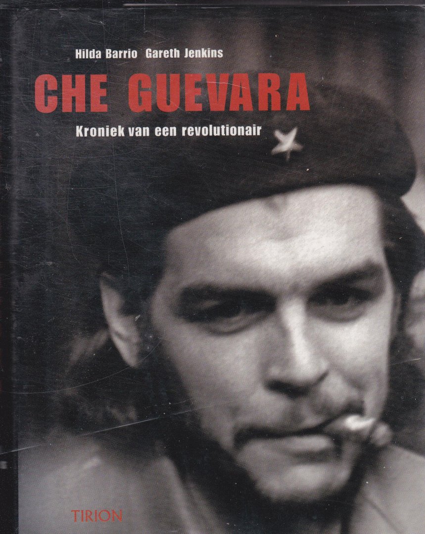 Barrio, Hilda en Jenkins, Gareth - Che Guevara - Kroniek van een revolutionair (orig.:The Che Handbook)