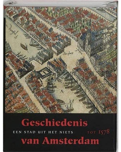 Carasso-Kok, M., Francissen, W. - Geschiedenis van Amsterdam Een stad uit het niets