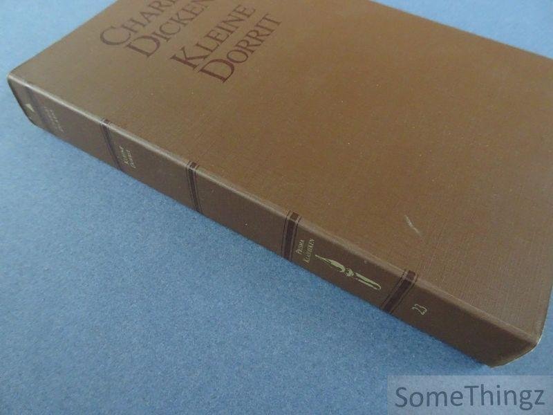 Charles Dickens. - Kleine Dorrit. Eerste boek: armoede. Tweede boek: rijkdom. [Prisma Klassieken, 23.]