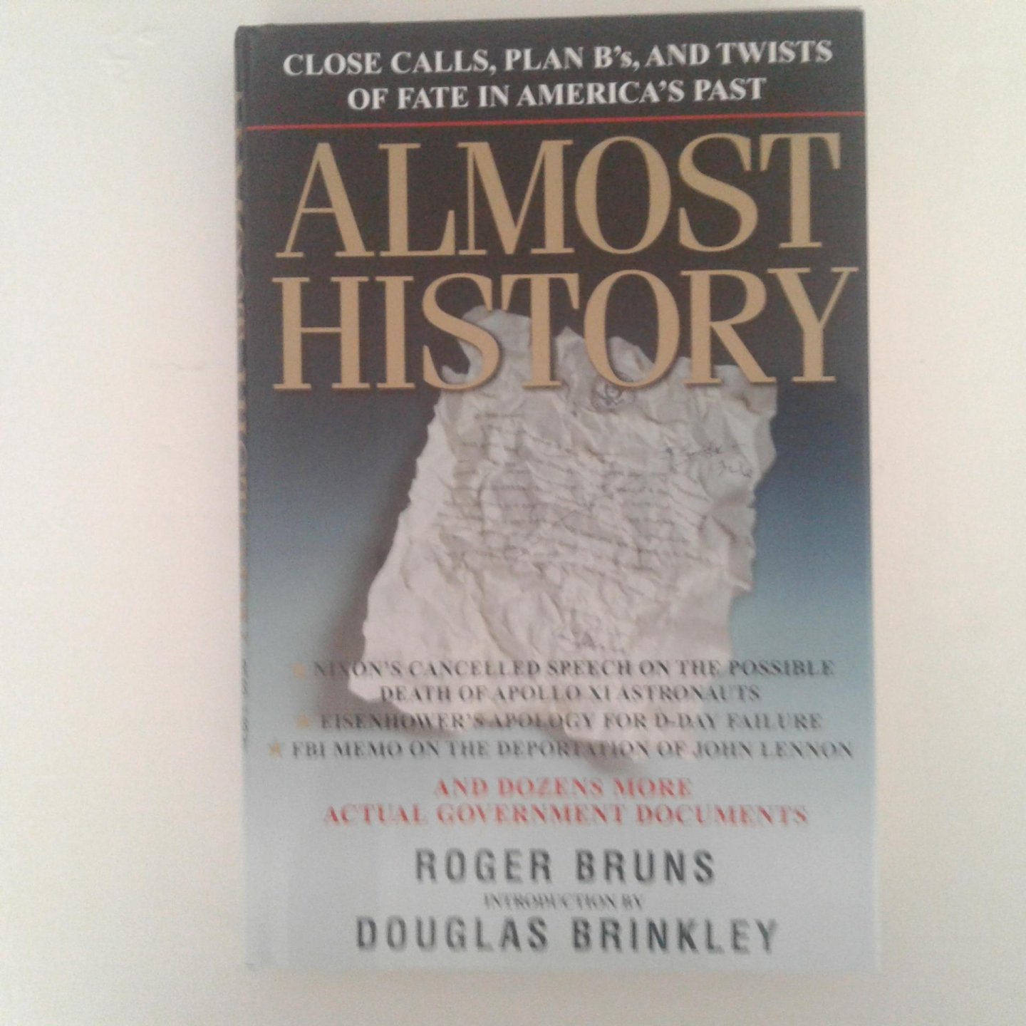 Bruns, Roger - Almost History ; Close calls, Plan B's and Twists of Fate in American History