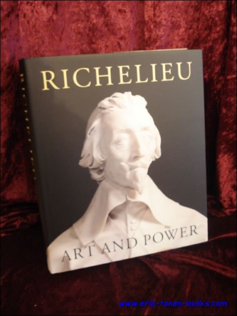 Author: H. Goldfarb, E. Mai, M. Fumaroli, S. Laveissiere - Richelieu, Art and Power