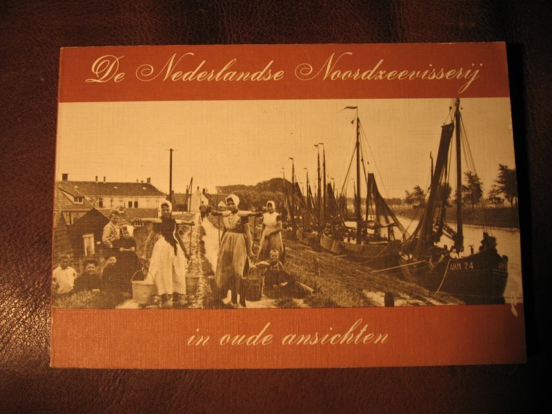 Voort, J.P. van de - De  nederlandse noordzeevisserij in oude ansichten