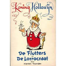 Toonder, Marten - Koning Hollewijn. De Flutters en de Lorrocraat.