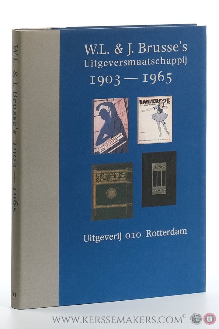 Faassen, Sjoerd van, Hans Oldewarris en Kees Thomassen (eds.). - W.L. & J. Brusse's Uitgeversmaatschappij, 1903-1965.
