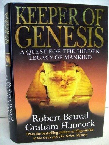 Bauval, Robert - Keeper of Genesis: A Quest for the Hidden Legacy of Mankind