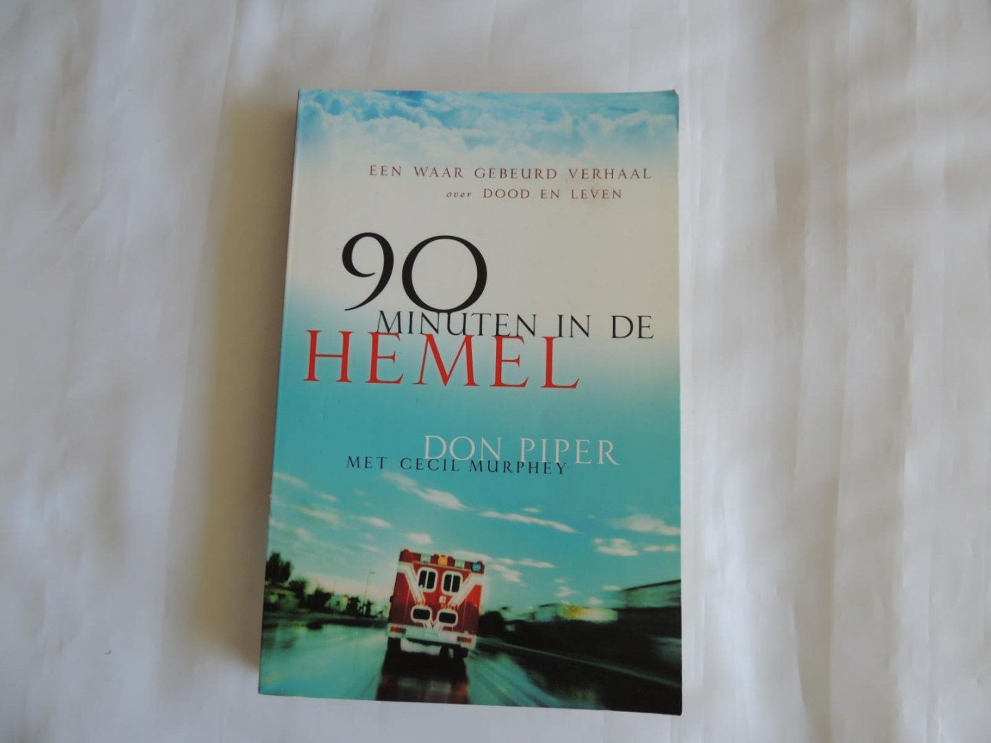 Piper, D don, Murphey, C.  cecil - 90 Minuten in de hemel