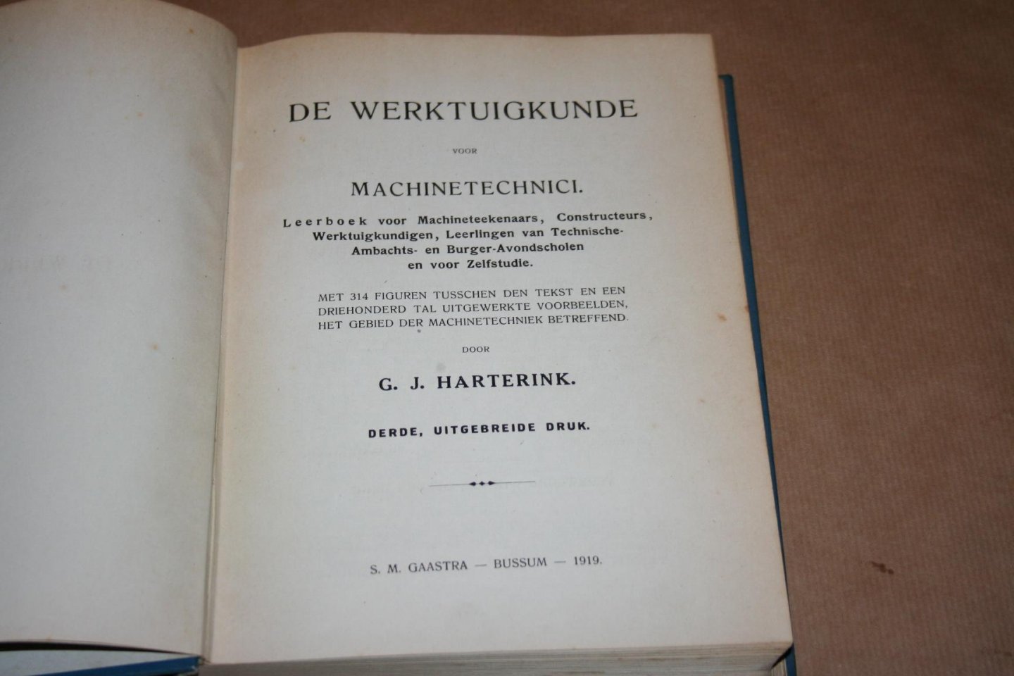 G.J. Harterink - De werktuigkunde voor machinetechnici  -- Leerboek voor machineteekenaars, constructeurs, werktuigkundigen, leerlingen van technische-, ambachts- en burger-avondscholen en voor zelfstudie.