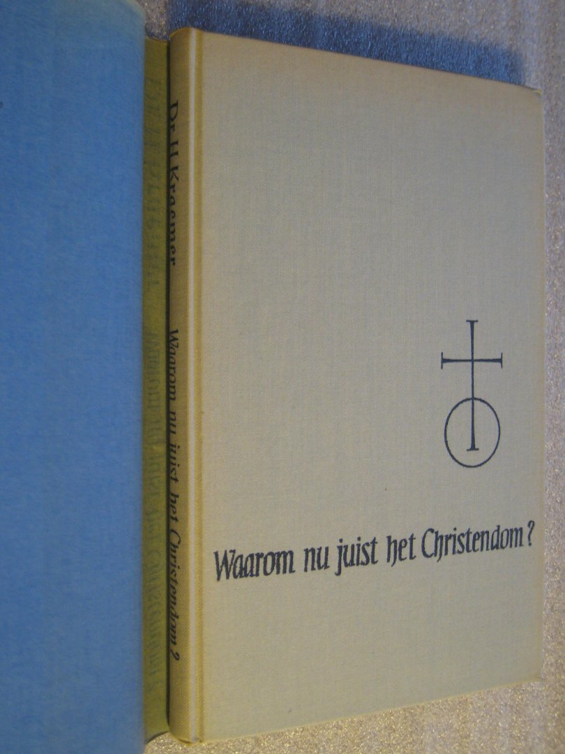 Kraemer, Dr. H. - Waarom juist het Christendom?