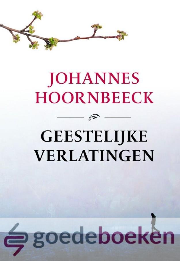 Hoornbeeck, Johannes - Geestelijke verlatingen *nieuw*