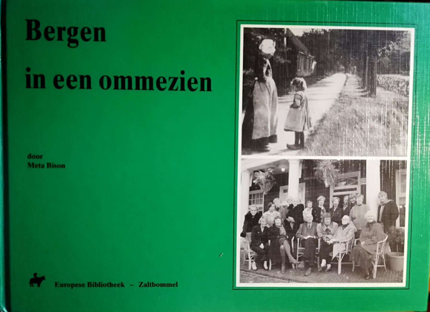 Bison , Meta . [ ISBN 9789028855663 ] 3719 - Bergen in een Ommezien . ( Ik heb het lief, mijn dorpje klein daar aan der duinen rand ! )