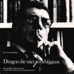 Presser, Jacques; Nanda van der Zee - Dingen die niet voorbijgaan, persoonlijk geschiedverhaal. Vara, 1970. Hierbij: Nanda van der Zee, Jacques Presser, Het gelijk van de twijfel, een biografie.