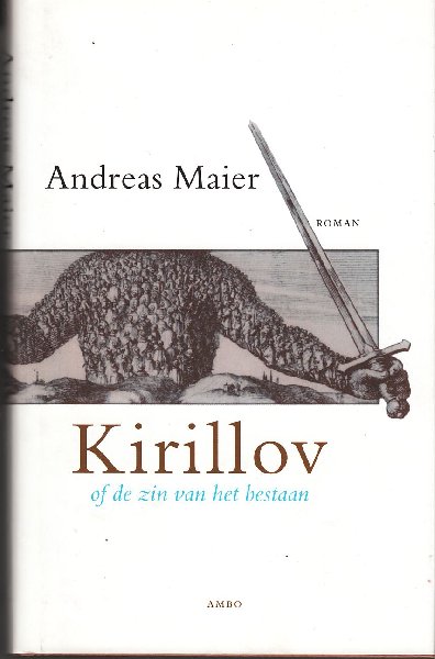 Maier, Andreas - Kirilov of de zin van het bestaan