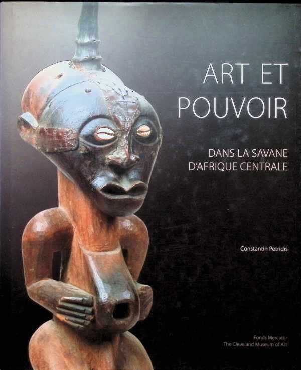 Constantijn Petridis, Menil Collection (Houston, Tex.), Cleveland Museum of Art, M.H. de Young Memorial Museum - Art et pouvoir dans la savane d'Afrique centrale - Luba, Songye, Tshokwe, Luluwa