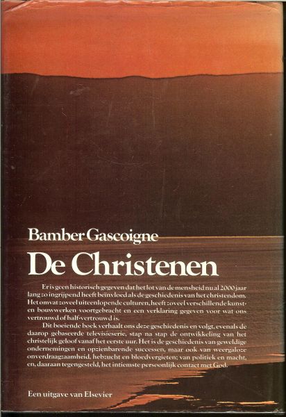 Gascoigne, Bamber .. Met foto's van Christina Gascoigne  .. - De Christenen - Geschiedenis van een Wereldreligie - rijk geillustreerd