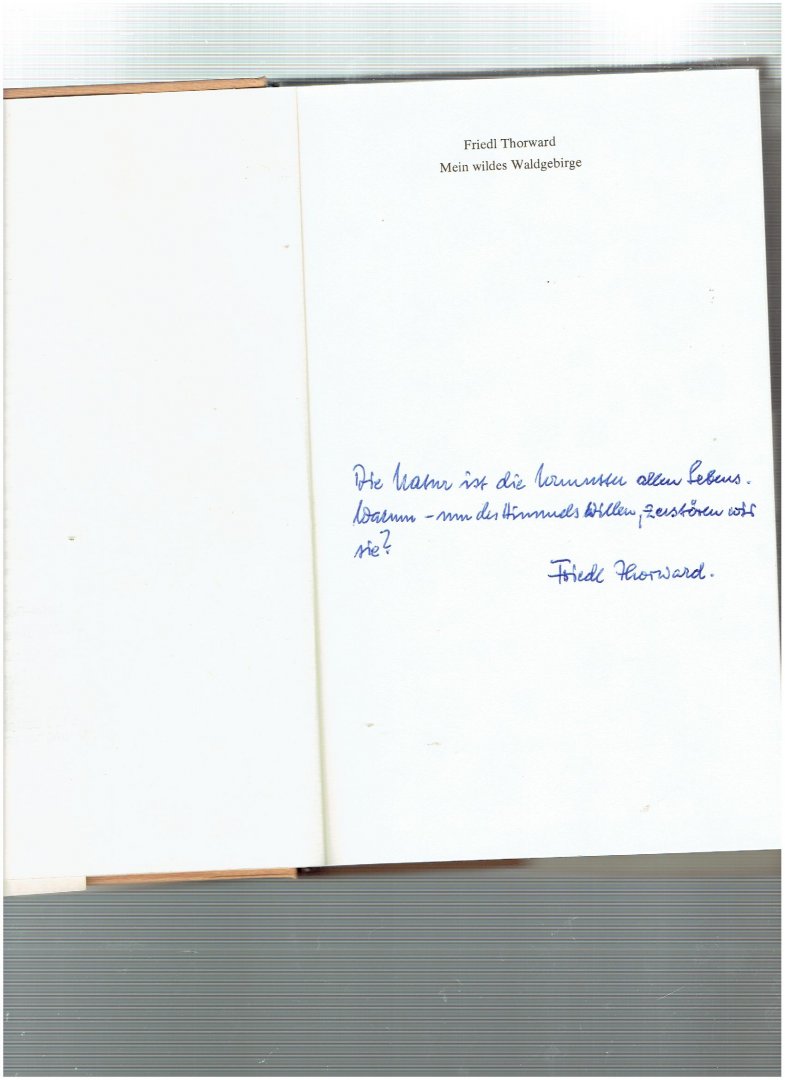 thorwald, friedl - mein wildes waldgebirge ( erlebter bayerischer wald