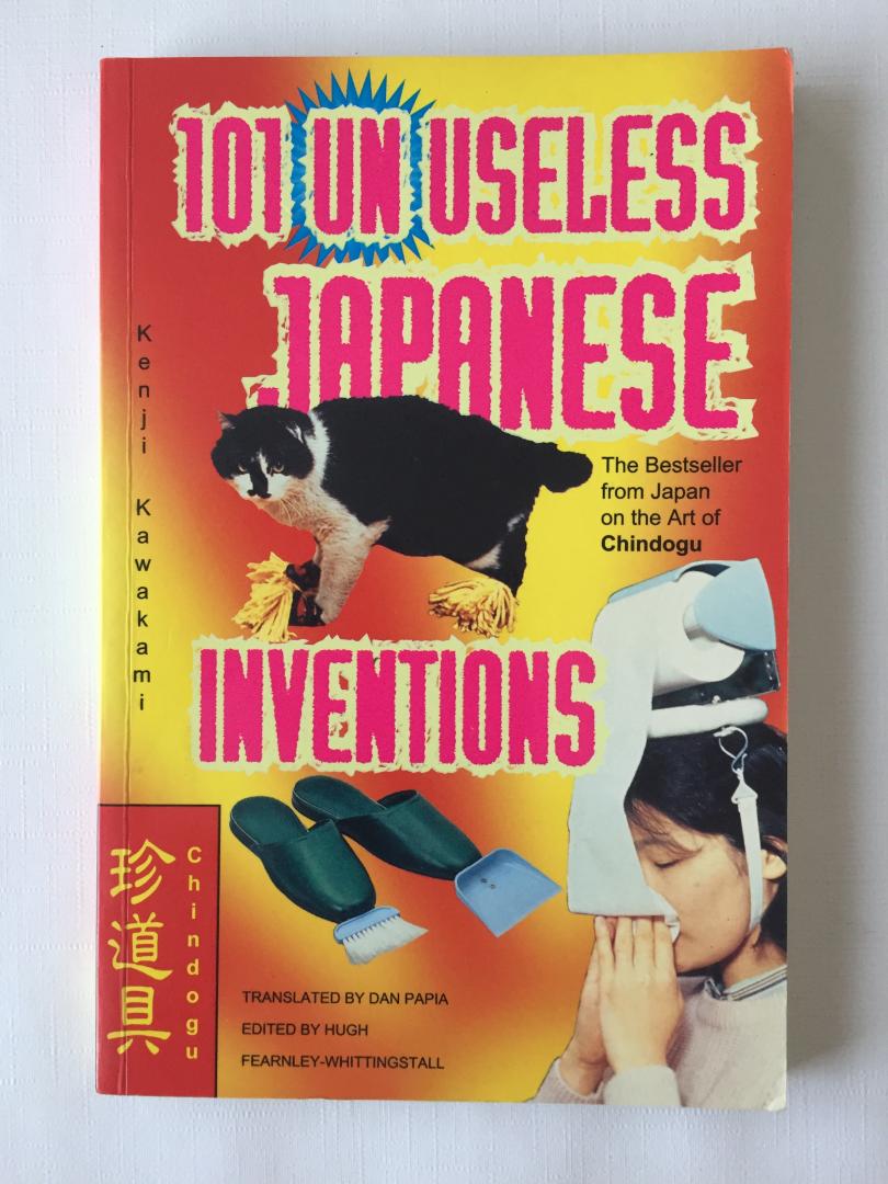 Kawakami, Kenji, - 101 Unuseless Japanese Inventions